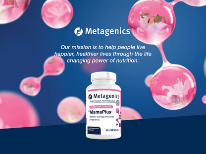 Metagenics MamaPlus supplement bottle displayed with the Metagenics mission to help people live happier and healthier lives through the life-changing power of nutrition