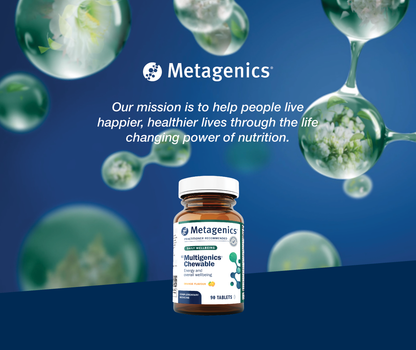 Metagenics Multigenics Chewable supplement bottle displayed with the Metagenics mission to help people live happier and healthier lives through the life-changing power of nutrition